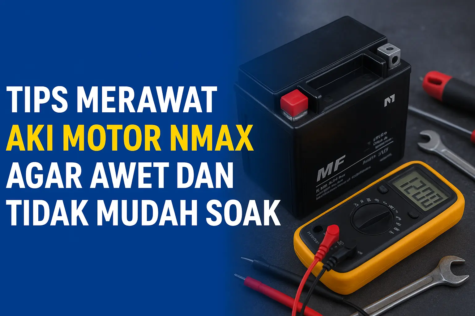 Tips Merawat Aki Motor NMAX Agar Awet